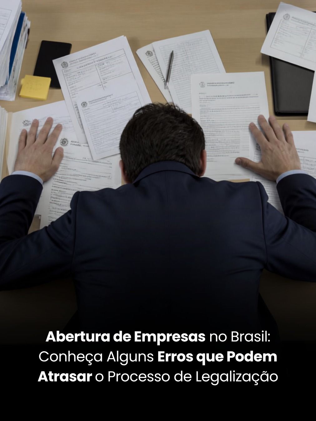 Abertura de Empresas no Brasil: Conheça Alguns Erros que Podem Atrasar o Processo de Legalização