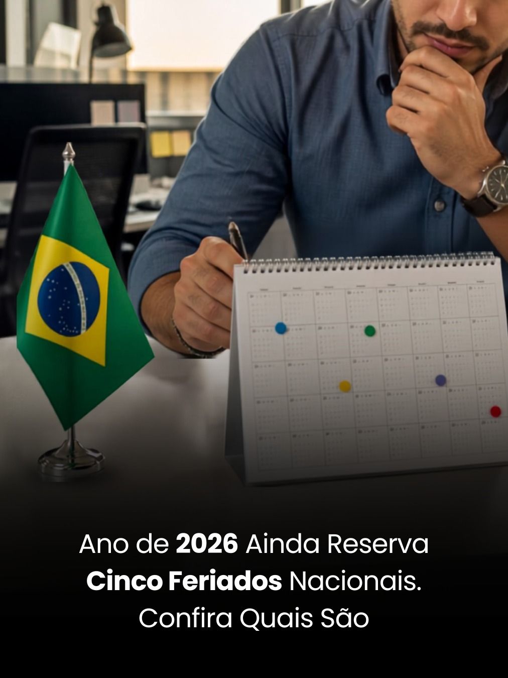 Ano de 2026 Ainda Reserva Cinco Feriados Nacionais. Confira Quais São!
