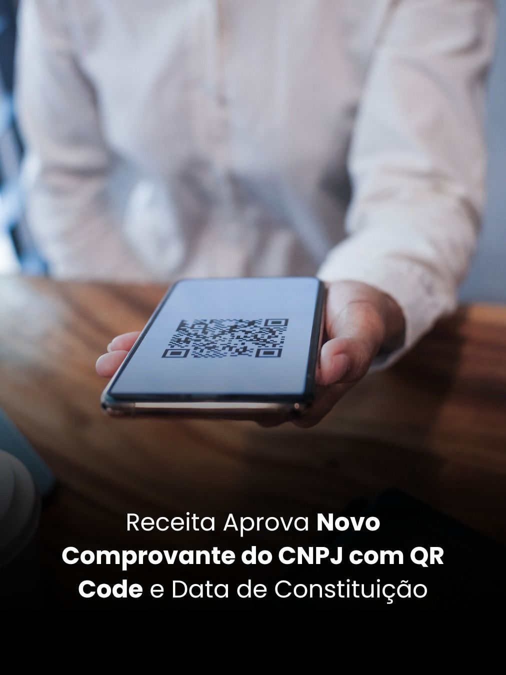 Receita Aprova Novo Comprovante do CNPJ com QR Code e Data de Constituição